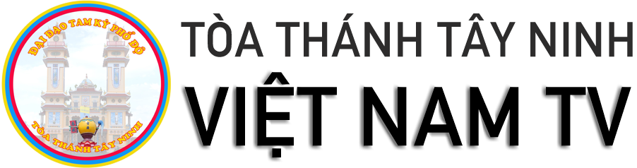 TOÀ THÁNH TÂY NINH VIỆT NAM TV